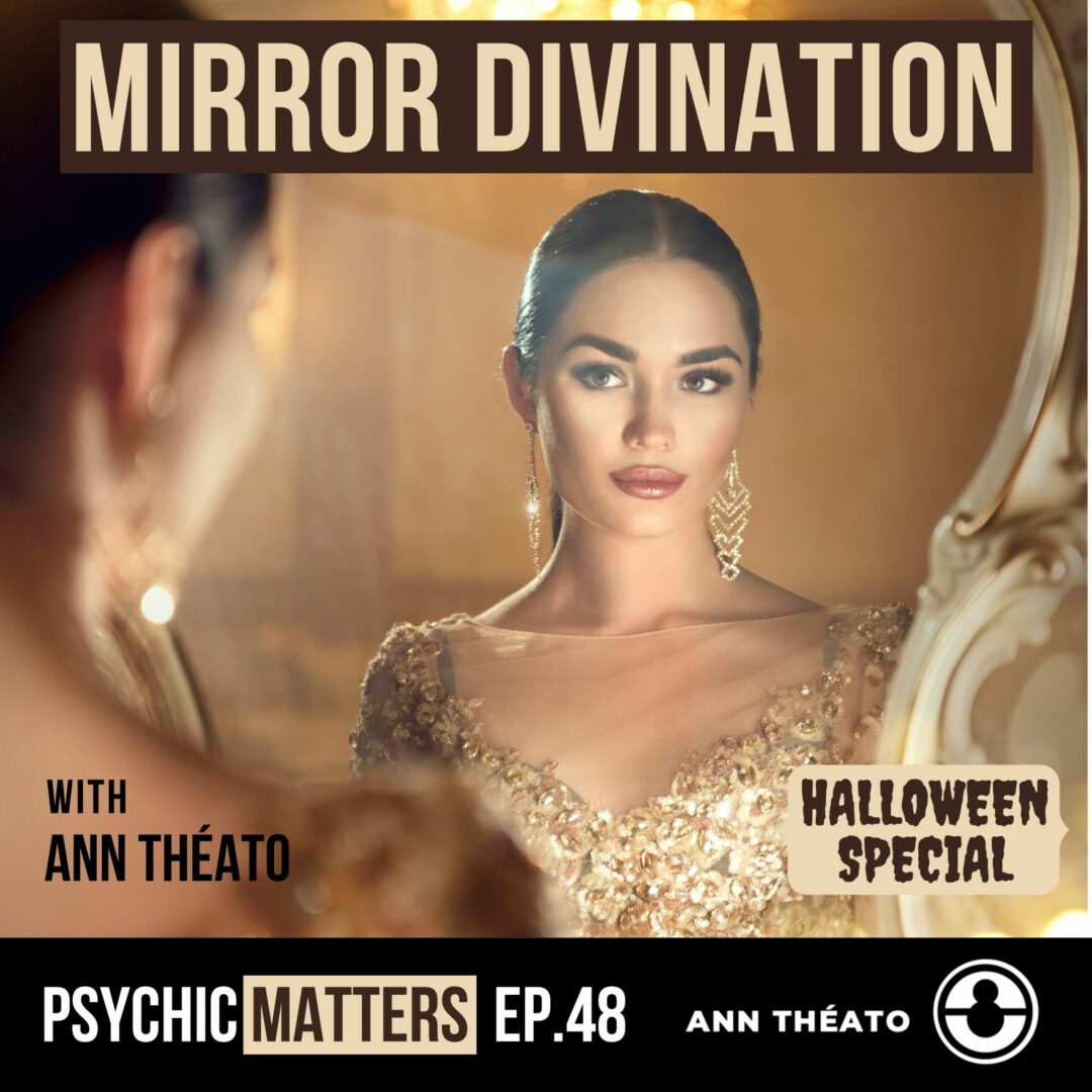 Episode 48 - Mirror Divination