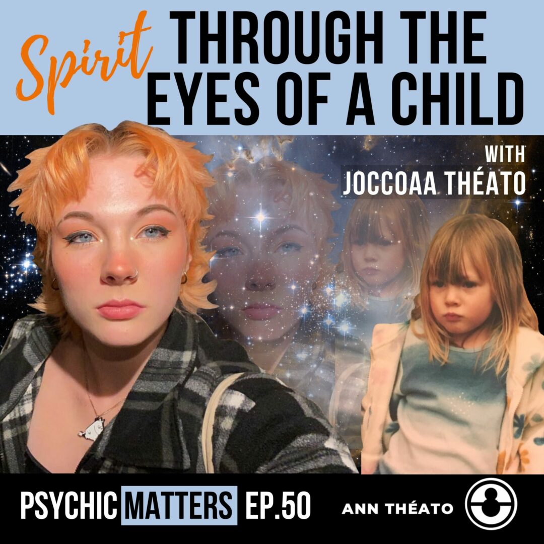 Episode 50 - Spirit Through The Eyes Of A Child
