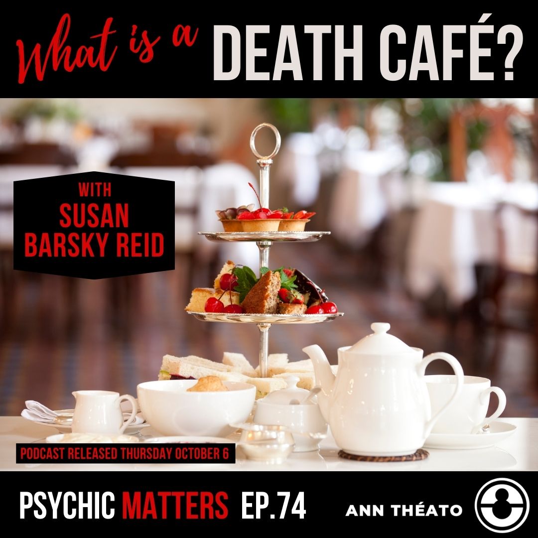 Episode 74 - What Is a Death Café?