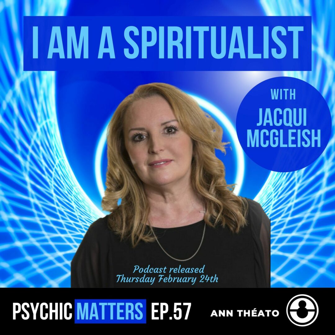 Episode 57 - I Am A Spiritualist