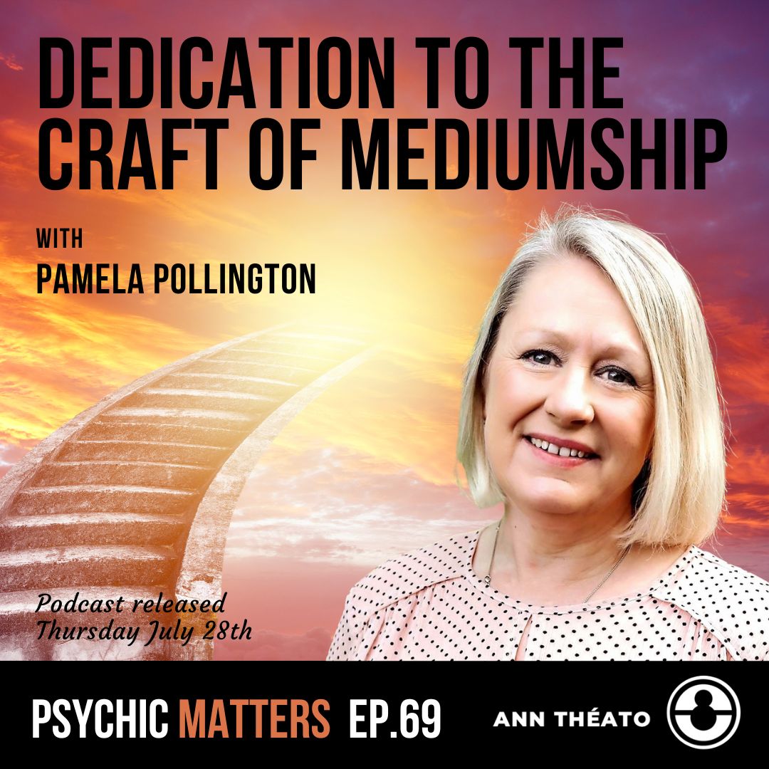 Episode 69 - Dedication To The Craft of Mediumship
