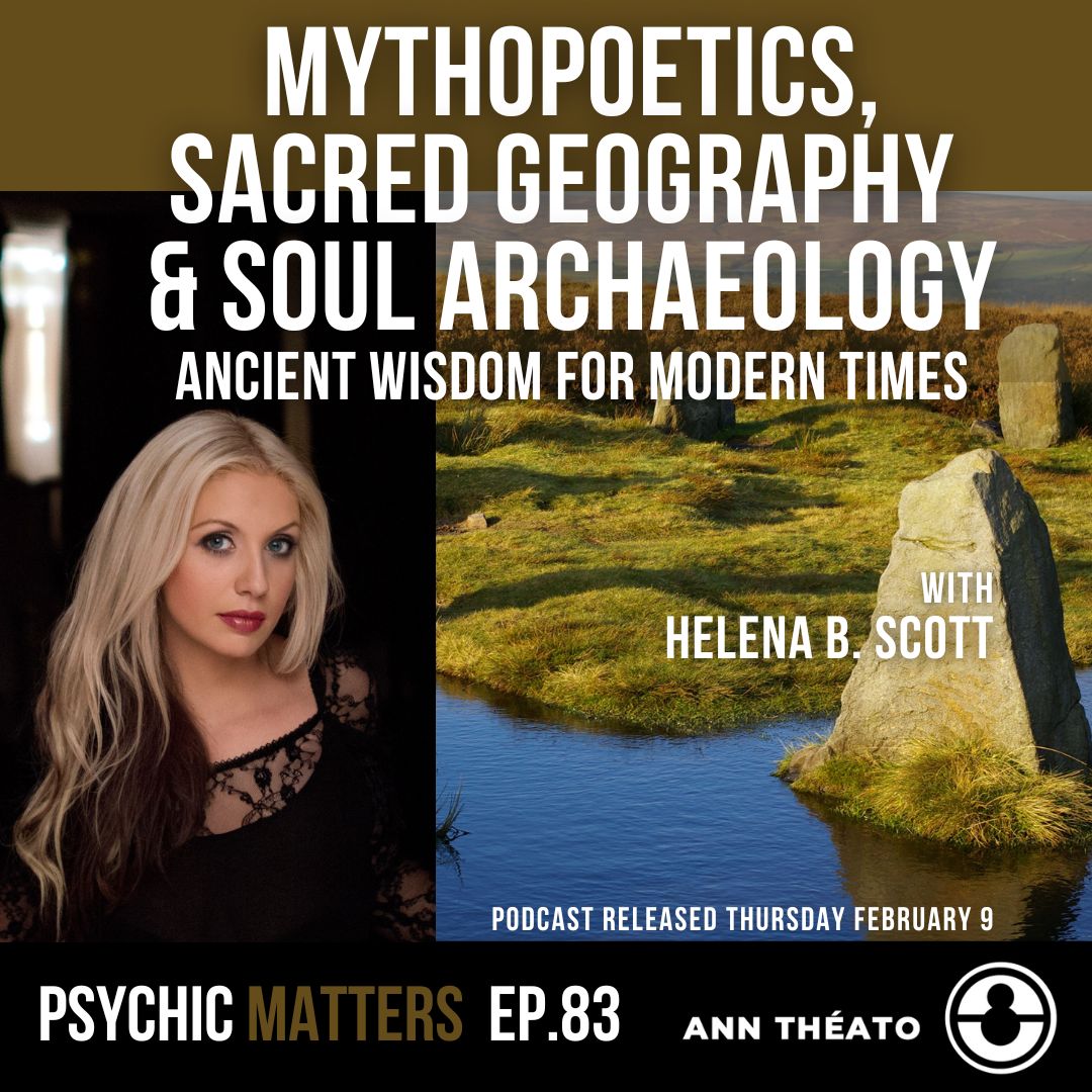 Episode 83 - Mythopoetics, Sacred Geography & Soul Archaeology